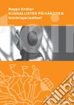 Scuole e nidi d'infanzia. Istituzione del Comune di Reggio Emilia (cur.)