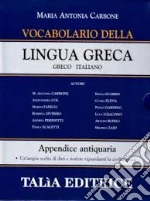 Vocabolario della lingua greca. Greco-italiano libro di Carbone M. Antonia