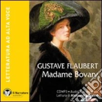 Madame Bovary. Audiolibro. CD Audio formato MP3. Con e-text. Ediz. integrale di Flaubert Gustave