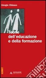 Teorie dell'educazione e della formazione libro di Chiosso Giorgio