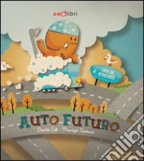 Auto-futuro libro di Calì Davide - Santucci Maurizio