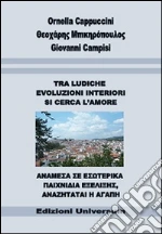 Cappuccini Ornella; Bikiropoulos Theocharis; Campisi Giovanni; Bourdouni A. (cur.)
