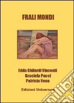 Ghilardi Vincenti Edda; Pucci Graciela; Campisi G. (cur.)