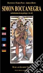 Piave Francesco Maria; Boito Arrigo; Verdi Giuseppe