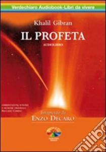 Il profeta. Audiolibro. 2 CD Audio di Gibran Kahlil
