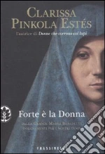 Forte è la donna libro di Pinkola Estés Clarissa