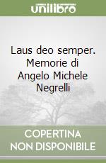 Negrelli Angelo M.; Pistoia U. (cur.)