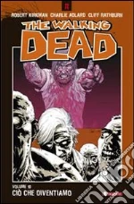 Kirkman Robert; Adlard Charlie; Rathburn Cliff; Ciccarelli A. G. (cur.)