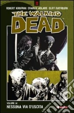 Kirkman Robert; Adlard Charlie; Rathburn Cliff; Ciccarelli A. G. (cur.)