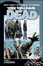 Kirkman Robert; Adlard Charlie; Rathburn Cliff; Ciccarelli A. G. (cur.)