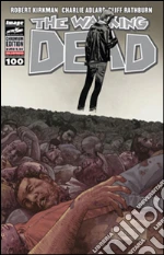 Kirkman Robert; Adlard Charlie; Rathburn Cliff; Ciccarelli A. G. (cur.)