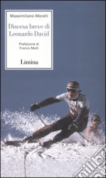 Discesa breve di Leonardo David libro di Morelli Massimiliano