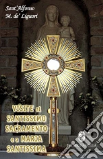 Liguori Alfonso Maria de' (sant'); Gava T. (cur.); Bagato R. (cur.)