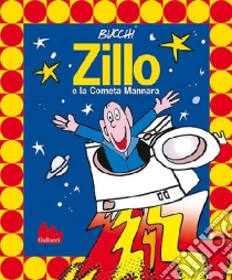 Zillo e la cometa Mannara libro di Bucchi Massimo