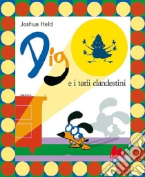 Dig e i tarli clandestini libro di Held Joshua