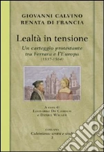 Calvino Giovanni; Renata di Francia; De Chirico L. (cur.); Walker D. (cur.)
