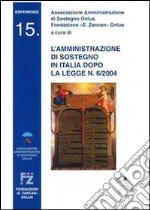 Associazione Amministrazione di Sostegno Onlus (cur.); Fondazione E. Zancan (cur.)