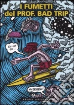 Prof. Bad Trip