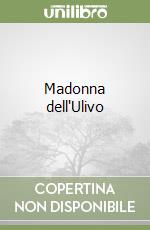 Associazione Madonna dell'Ulivo (cur.)