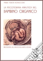 La psicoterapia analitica del bambino organico libro di Bonaccorsi M. Teresa