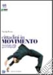 Cittadini in movimento. Sociologia dello sport nonprofit libro di Porro Nicola