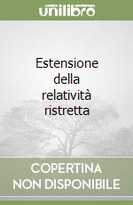 Estensione della relatività ristretta libro di Bonacci Enzo