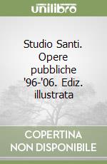 Santi Ettore; Cobelli Stella; Buzzago Mirko; Borsoni R. (cur.); Mucciarelli P. (cur.)