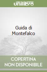 Guida di Montefalco libro di Nessi Silvestro