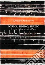 Pomodoro Arnaldo; Esengrini S. (cur.)