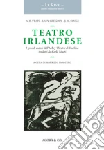 Yeats William Butler; Gregory Augusta; Synge John M.; Pasquero M. (cur.)