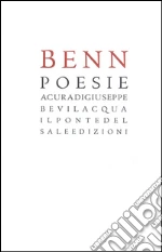 Benn Gottfried; Bevilacqua G. (cur.); Munaro M. (cur.)