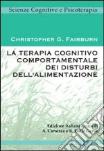 Fairburn Christopher G.; Carrozza A. (cur.); Dalle Grave R. (cur.)