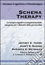 Young Jeffrey E.; Klosko Janet S.; Weishaar Marjorie E.; Carrozza A. (cur.); Marsigli N. (cur.); Melli G. (cur.)
