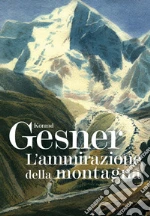 Gesner Konrad; Zanzi L. (cur.); Rizzi E. (cur.)