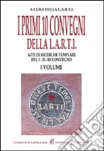Libera Associazione Ricercatori Templari Italiani (cur.)