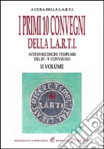 Libera Associazione Ricercatori Templari Italiani (cur.)