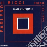 Gao Xingjian; Bettini F. (cur.)