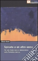 Karmi Ghada; Carminati D. (cur.); Tradardi A. (cur.)