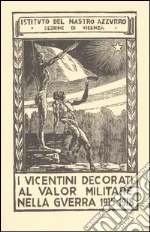 Ist. del Nastro Azzurro. Sez. di Vicenza (cur.)