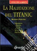 La maledizione del Titanic libro di Polidoro Massimo