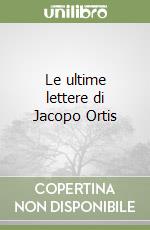 Foscolo Ugo; Vianello V. (cur.)