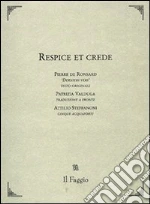 Ronsard Pierre de; Steffanoni Attilio