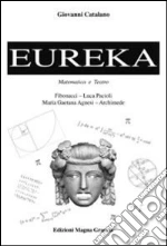 Eureka. Teatro e matematica libro di Catalano Giovanni