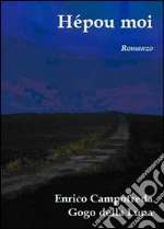 Campofreda Enrico; Della Luna Gogo