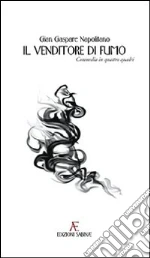 Il venditore di fumo libro di Napolitano G. Gaspare
