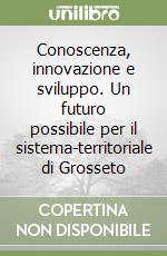 Provincia di Grosseto (cur.); Scuola Superiore S. Anna di Pisa (cur.)