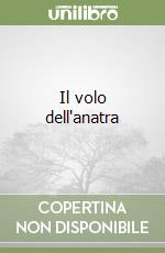 Il volo dell'anatra libro di Brignone Giancarlo