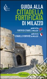 Associazione Compagnia del Castello di Milazzo (cur.)