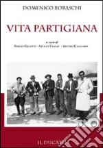 Boraschi Domenico; Gagliardi A. (cur.); Ubaldi A. (cur.); Giliotti S. (cur.)