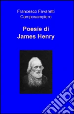 James Henry; Favaretti Camposampiero F. (cur.)